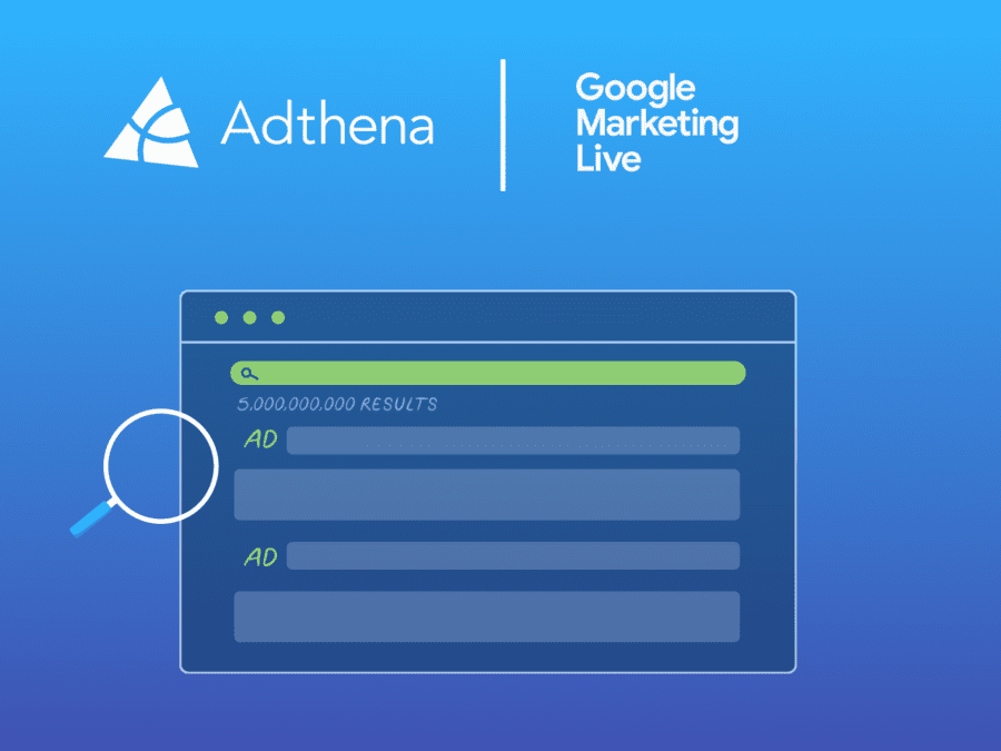 Google marketing live event & how Adthena can optimize your campaigns